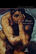 Ler A Tirania da Penitencia, do autor Pascal Bruckner