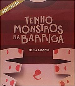 Tenho Monstros na Barriga, do autor Tonia Casarin