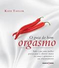Ler O guia do bom orgasmo, do autor Kate Taylor