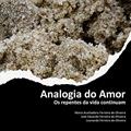 Ler Analogia do Amor: Os repentes da vida continuam, do autor Maria Auxiliadora Ferreira de Oliveira; José Eduardo Ferreira de Oliveira; Leonardo Ferreira de Oliveira