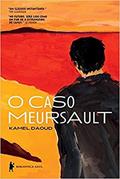 Ler O caso Meursault, do autor KAMEL DAOUD Ler O caso Meursault, do autor KAMEL DAOUD