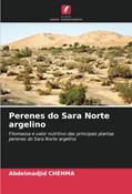Ler Perenes do Sara Norte argelino: Fitomassa e valor nutritivo das principais plantas perenes do Sara Norte argelino (Portuguese Edition), do autor Abdelmadjid Chehma