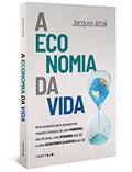Ler A economia da vida: Uma proposta para pouparmos nossas crianças de uma pandemia aos 10 anos, uma ditadura aos 20 e uma catástrofe climática aos 30, do autor Jacques Attali Ler A economia da vida: Uma proposta para pouparmos nossas crianças de uma pandemia aos 10 anos, uma ditadura aos 20 e uma catástrofe climática aos 30, do autor Jacques Attali