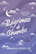 Ler Lágrimas de Chumbo, do autor Amanda Vogel Cé