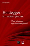 Ler Heidegger E O Outro Pensar - Uma Leitura De Que Chamamos Pensar, do autor Vânia Kampff