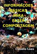 Ler Informações básicas para fazer compostagem, do autor Cláudio Loes Ler Informações básicas para fazer compostagem, do autor Cláudio Loes