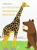 Ler Eu e os bichos: Diferentes e parecidos!, do autor Hermes Petrini Ler Eu e os bichos: Diferentes e parecidos!, do autor Hermes Petrini