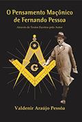 Ler O Pensamento Maçônico de Fernando Pessoa, do autor Valdenir Araújo Pessôa
