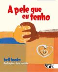 Ler A Pele que eu Tenho, do autor Bell Hooks Ler A Pele que eu Tenho, do autor Bell Hooks