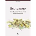 Ler Enoturismo, do autor Eliza Bianchini Dallanhol; Hernanda Tonini Ler Enoturismo, do autor Eliza Bianchini Dallanhol; Hernanda Tonini