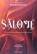 Ler Salomé. O Encanto das Mulheres que Surgem do Céu, do autor Carneiro Sandra Ler Salomé. O Encanto das Mulheres que Surgem do Céu, do autor Carneiro Sandra