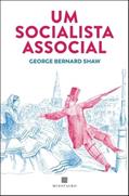 Ler Um Socialista Associal, do autor George Bernard Shaw Ler Um Socialista Associal, do autor George Bernard Shaw