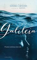 Ler Conexão Galileia, do autor Sandra Carneiro; Espírito Lucius
