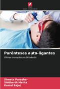 Ler Parênteses auto-ligantes: Últimas inovações em Ortodontia, do autor Shweta Parashar; Siddharth Mehta; Kamal Bajaj