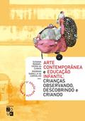 Ler Arte contemporânea e educação infantil: crianças observando, descobrindo e criando, do autor Rodrigo Saballa de Carvalho Ler Arte contemporânea e educação infantil: crianças observando, descobrindo e criando, do autor Rodrigo Saballa de Carvalho