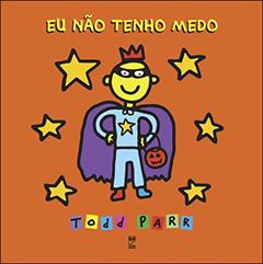 Eu não tenho medo, do autor Todd Parr
