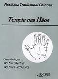 Ler Terapia nas mãos, do autor Wang Sheng; Wang Weidong