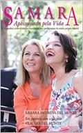 Ler Samara - Apaixonada Pela Vida: A paralisia cerebral não me impediu de ser a protagonista da minha própria história, do autor Samara Andresa Del Monte; Claudia Del Monte Ler Samara - Apaixonada Pela Vida: A paralisia cerebral não me impediu de ser a protagonista da minha própria história, do autor Samara Andresa Del Monte; Claudia Del Monte