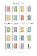 Ler A vida do livreiro A. J. Fikry, do autor Gabrielle Zevin