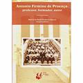 Ler Antonio Firmino De Proenca. Professor, Formador, Autor, do autor Marcia de Paula Gregorio Razzini Ler Antonio Firmino De Proenca. Professor, Formador, Autor, do autor Marcia de Paula Gregorio Razzini