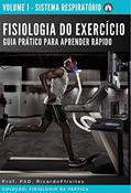 Ler FISIOLOGIA DO EXERCÍCIO - Guia prático para aprender rápido: Sistema Respiratório (Coleção - Fisiologia na prática Livro 1), do autor Ricardo Freitas Ler FISIOLOGIA DO EXERCÍCIO - Guia prático para aprender rápido: Sistema Respiratório (Coleção - Fisiologia na prática Livro 1), do autor Ricardo Freitas