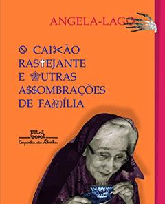 O caixão rastejante e outras assombrações de família, do autor Angela-Lago