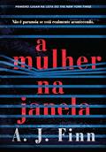 Ler A mulher na janela, do autor A. J. Finn Ler A mulher na janela, do autor A. J. Finn