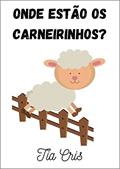 Ler Onde estão os carneirinhos?, do autor Tia Cris