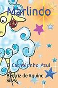 Ler Marlindo: O Carneirinho Azul, do autor Beatriz de Aquino Silva