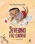 Ler Severino faz chover, do autor Ana Maria Machado Ler Severino faz chover, do autor Ana Maria Machado