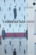 Ler Homem Que Fazia Chover E Outras Historias Inventadas Pela Mente, do autor Edson Amâncio Ler Homem Que Fazia Chover E Outras Historias Inventadas Pela Mente, do autor Edson Amâncio