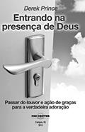 Ler ENTRANDO NA PRESENÇA DE DEUS, do autor Derek Prince