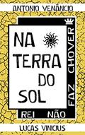 Ler Na terra do sol: Rei não faz chover, do autor Antônio Venâncio