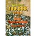 Ler Quem Sao Os 144.000 Selados E As Duas Testemunhas Do Apocalipse?, do autor Wim Malgo