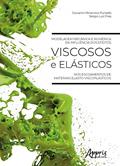 Ler Modelagem mecânica e numérica da influência dos efeitos viscosos e elásticos nos escoamentos de materiais elasto-viscoplásticos, do autor Giovanni Minervino Furtado; Sérgio Luiz Frey Ler Modelagem mecânica e numérica da influência dos efeitos viscosos e elásticos nos escoamentos de materiais elasto-viscoplásticos, do autor Giovanni Minervino Furtado; Sérgio Luiz Frey