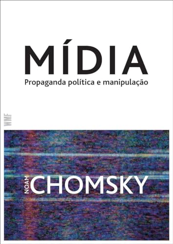 Ler Mídia: Política propaganda e manipulação, do autor Noam Chomsky Ler Mídia: Política propaganda e manipulação, do autor Noam Chomsky