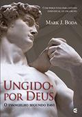 Ler Ungido por Deus, do autor Mark J. Boda