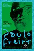 Ler Educar com a mídia, do autor Paulo Freire; Sérgio Guimarães