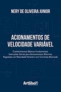 Ler Acionamentos de velocidade variável: Conhecimentos básicos Fundamentais - Instruções gerais para acionamentos elétricos regulados em velocidade variável e em corrente alternada, do autor Nery