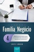 Ler Coleção Família e Negócio - Volume 4: Protocolos familiares e acordos de acionistas: modelos e conceitos, do autor Luis Lobão