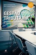 Ler Gestão Tributária: Para acionistas e conselho de administração de empresas familiares, do autor Edison Carmagnani Filho Ler Gestão Tributária: Para acionistas e conselho de administração de empresas familiares, do autor Edison Carmagnani Filho