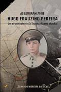 Ler As lembranças de Hugo Frauzino Pereira, do autor LEONARDO MOREIRA DA SILVA Ler As lembranças de Hugo Frauzino Pereira, do autor LEONARDO MOREIRA DA SILVA
