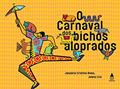 Ler O Carnaval dos bichos aloprados, do autor Januaria Cristina Alves Ler O Carnaval dos bichos aloprados, do autor Januaria Cristina Alves