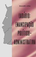 Ler Ladário: emancipação político administrativa, do autor Daiane Lima dos Santos