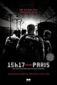 15h17: Trem para Paris, do autor Anthony Sadler; Alek Skarlatos; Spencer Stone; Jeffrey E Stern