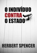 Ler O indivíduo contra o Estado, do autor Herbert Spencer Ler O indivíduo contra o Estado, do autor Herbert Spencer