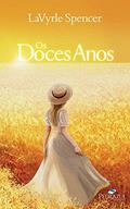 Ler Os Doces Anos, do autor LaVyrle Spencer