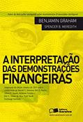 Ler A interpretação das demonstrações financeiras, do autor Benjamin Graham; Spencer B. Meredith