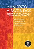Ler Manifesto a Favor dos Pedagogos, do autor Jean Houssaye; Michel Soëtard; Daniel Hameline; Michel Fabre Ler Manifesto a Favor dos Pedagogos, do autor Jean Houssaye; Michel Soëtard; Daniel Hameline; Michel Fabre