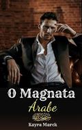 Ler O Magnata Árabe (Os Magnatas Livro 1), do autor Kayra Marck